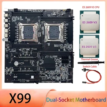 X99 Dual-Socket Placa de baza despre lga2011-3 Dual CPU Suport de Memorie DDR4 Cu 2XE5-2609 V3 CPU+Comutator Cablu+pasta Termică Kit